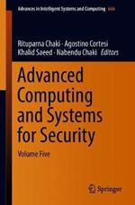 Advanced Computing and Systems for Security: Volume Five