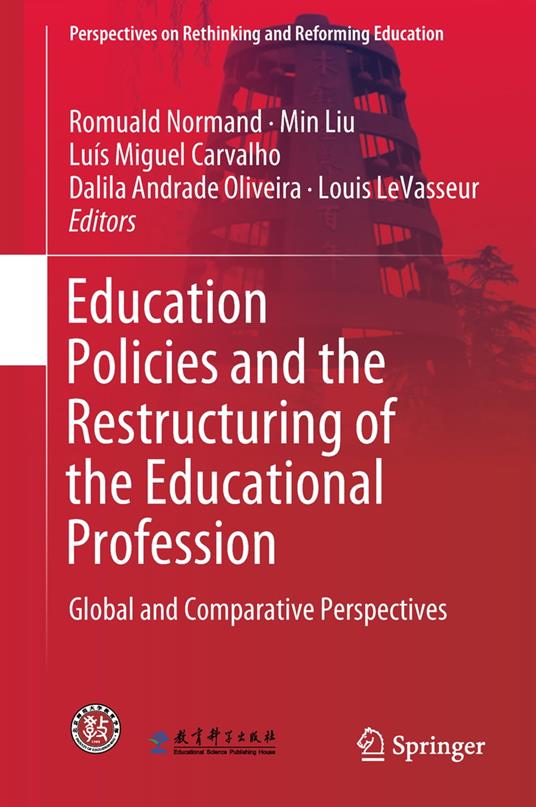 Education Policies and the Restructuring of the Educational Profession