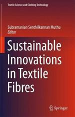 Sustainable Innovations in Textile Fibres