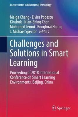 Challenges and Solutions in Smart Learning: Proceeding of 2018 International Conference on Smart Learning Environments, Beijing, China - cover