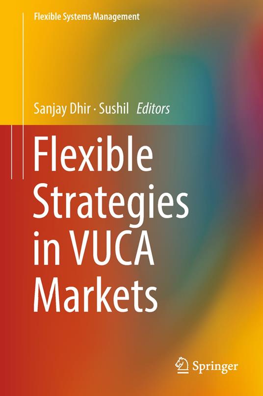 Flexible Strategies in VUCA Markets