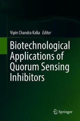 Biotechnological Applications of Quorum Sensing Inhibitors - cover