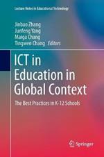 ICT in Education in Global Context: The Best Practices in K-12 Schools