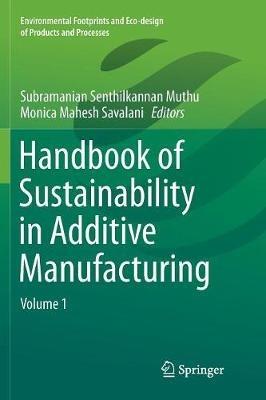 Handbook of Sustainability in Additive Manufacturing: Volume 1 - cover