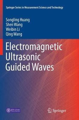 Electromagnetic Ultrasonic Guided Waves - Songling Huang,Shen Wang,Weibin Li - cover