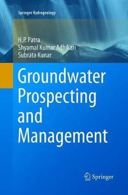 Groundwater Prospecting and Management - H. P. Patra,Shyamal Kumar Adhikari,Subrata Kunar - cover