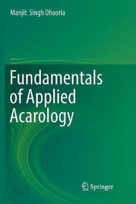 Fundamentals of Applied Acarology - Manjit  Singh Dhooria - cover