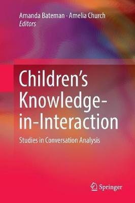 Children’s Knowledge-in-Interaction: Studies in Conversation Analysis - cover