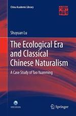 The Ecological Era and Classical Chinese Naturalism: A Case Study of Tao Yuanming