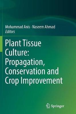 Plant Tissue Culture: Propagation, Conservation and Crop Improvement - cover