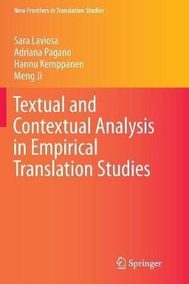 Textual and Contextual Analysis in Empirical Translation Studies - Sara Laviosa,Adriana Pagano,Hannu Kemppanen - cover