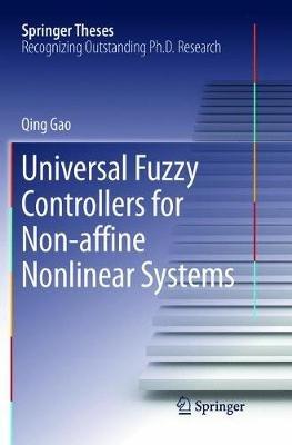 Universal Fuzzy Controllers for Non-affine Nonlinear Systems - Qing Gao - cover