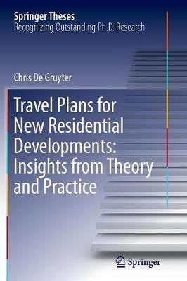Travel Plans for New Residential Developments: Insights from Theory and Practice - Chris De Gruyter - cover
