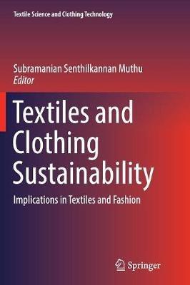 Textiles and Clothing Sustainability: Implications in Textiles and Fashion - cover