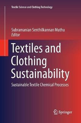 Textiles and Clothing Sustainability: Sustainable Textile Chemical Processes - cover