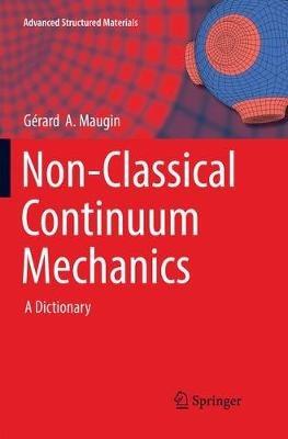 Non-Classical Continuum Mechanics: A Dictionary - Gérard  A. Maugin - cover