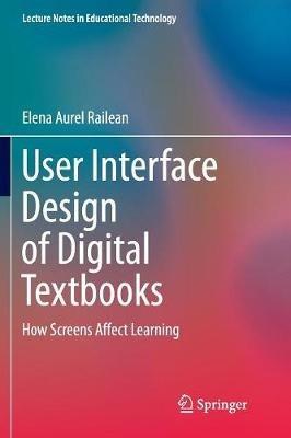 User Interface Design of Digital Textbooks: How Screens Affect Learning - Elena Aurel Railean - cover