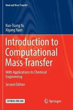 Introduction to Computational Mass Transfer: With Applications to Chemical Engineering