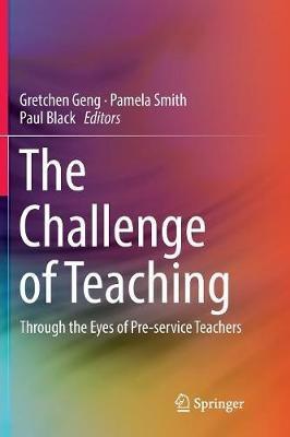 The Challenge of Teaching: Through the Eyes of Pre-service Teachers - cover