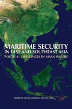 Maritime Security in East and Southeast Asia: Political Challenges in Asian Waters