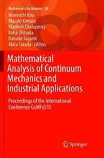 Mathematical Analysis of Continuum Mechanics and Industrial Applications: Proceedings of the International Conference CoMFoS15