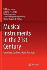 Musical Instruments in the 21st Century: Identities, Configurations, Practices