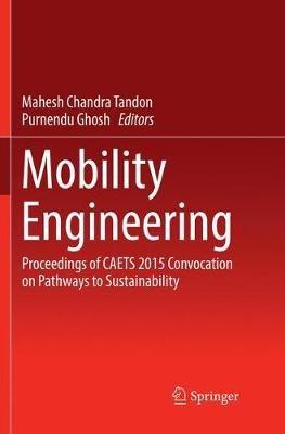 Mobility Engineering: Proceedings of CAETS 2015 Convocation on Pathways to Sustainability - cover