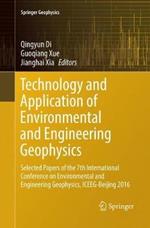 Technology and Application of Environmental and Engineering Geophysics: Selected Papers of the 7th International Conference on Environmental and Engineering Geophysics, ICEEG-Beijing 2016