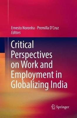 Critical Perspectives on Work and Employment in Globalizing India - cover