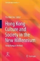 Hong Kong Culture and Society in the New Millennium: Hong Kong as Method