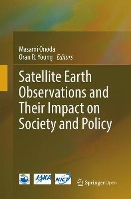 Satellite Earth Observations and Their Impact on Society and Policy - cover