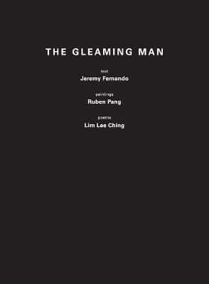 The Gleaming Man - Jeremy Fernando,Lee Ching Lim - cover