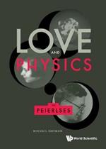 Love And Physics: The Peierlses