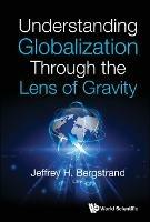 Understanding Globalization Through The Lens Of Gravity