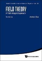 Field Theory: A Path Integral Approach (Third Edition) - Ashok Das - cover