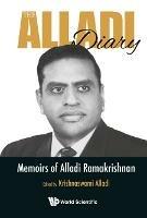 Alladi Diary, The: Memoirs Of Alladi Ramakrishnan