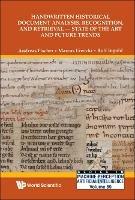 Handwritten Historical Document Analysis, Recognition, And Retrieval - State Of The Art And Future Trends