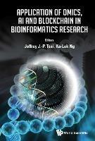 Application Of Omics, Ai And Blockchain In Bioinformatics Research - cover