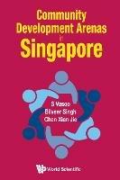 Community Development Arenas In Singapore - cover