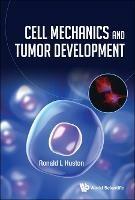 Cell Mechanics And Tumor Development - Ronald L Huston - cover
