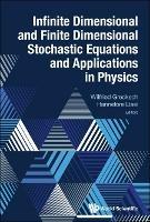 Infinite Dimensional And Finite Dimensional Stochastic Equations And Applications In Physics - cover
