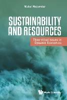 Sustainability And Resources: Theoretical Issues In Dynamic Economics - Mukul Majumdar - cover