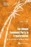 Chinese Communist Party In Transformation, The: The Crisis Of Identity And Possibility For Renewal - cover