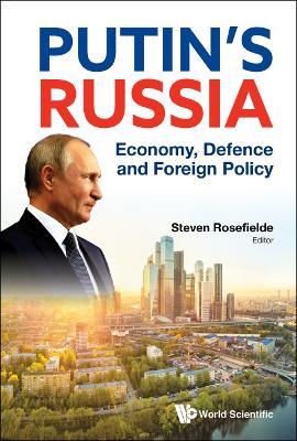 Putin's Russia: Economy, Defence And Foreign Policy - cover
