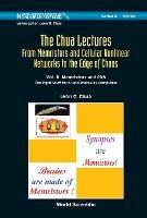 Chua Lectures, The: From Memristors And Cellular Nonlinear Networks To The Edge Of Chaos - Volume Ii. Memristors And Cnn: The Right Stuff For Ai And Brain-like Computers - Leon O Chua - cover