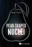 Pear-shaped Nuclei - Suresh C Pancholi - cover