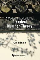Modern Introduction To Classical Number Theory, A