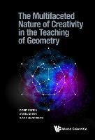 Multifaceted Nature Of Creativity In The Teaching Of Geometry, The - cover