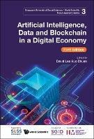 Artificial Intelligence, Data And Blockchain In A Digital Economy (First Edition) - . Infocomm Media Development Authority - cover