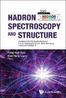 Hadron Spectroscopy And Structure - Proceedings Of The Xviii International Conference - cover